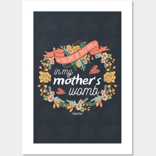 You knit me together in my mother's womb Posters and Art